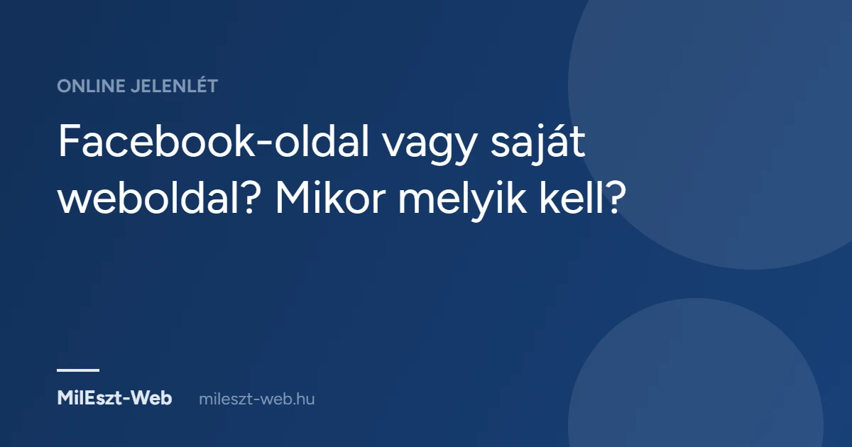 Facebook-oldal vagy saját weboldal? Mikor melyik kell?
